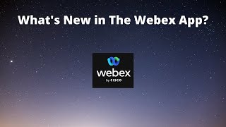 What's New in The Webex App?