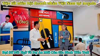 Tiệc Tất Niên Hội Doanh Nhân Việt Nam tại Angola || Cô Gái Châu Phi