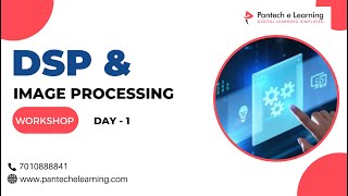 Day1 | DSP & Image Processing | #pantechelearning #imageprocessing #dsp