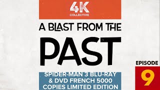 A Blast From The Past Episode 9 - Spider-man 3 Blu-ray \u0026 DVD French Collector's Limited Edition 5000