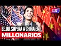 ESTADOS UNIDOS se corona como el país con más MILLONARIOS del mundo, superando a CHINA