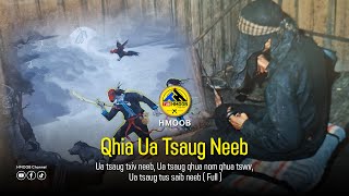 Qhia Ua Tsaug Neeb (Full Video)