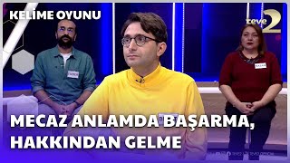 Mecaz Anlamda Başarma, Hakkından Gelme | Kelime Oyunu