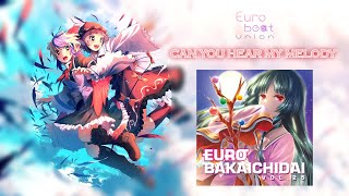 【Touhou Vocal / Eurobeat ROMAJI SUBS】ᴴᴰ CAN YOU HEAR MY MELODY『Eurobeat Union』