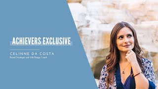 Achievers Exclusive: Celinne Da Costa