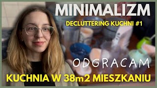 ODGRACANIE KUCHNI #1 minimalizm / małe mieszkanie / mam za dużo rzeczy / sprzątanie / clean with me