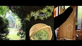 Go Slowly | Botanical Dye | Slow Living Vlog