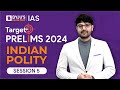 Target Prelims 2024: Indian Polity - V | UPSC Current Affairs Crash Course | BYJU’S IAS