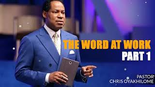 THE WORD AT WORK   Part 1 - Pastor Chris Oyakhilome