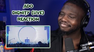 Ado  Dignity ( Live ) Reaction