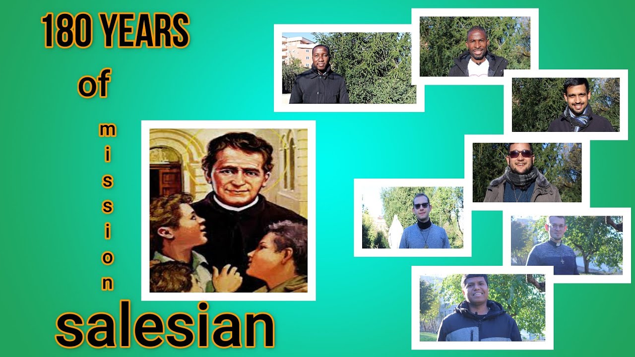 180 Years, Don Bosco! The Beauty Of Salesian Mission In The World - YouTube