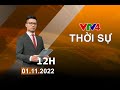 Bản tin thời sự tiếng Việt 12h - 01/11/2022 | VTV4