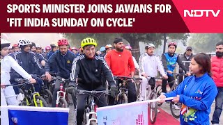 Sports Minister Mansukh Mandaviya Joins Jawans, Police In 'Fit India Sunday On Cycle' initiative