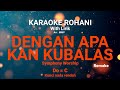 DENGAN APA KAN KUBALAS (Do = C) Kunci nada rendah - KARAOKE ROHANI