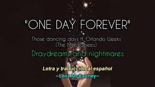 Those dancing days ft. Orlando Weeks - One day forever (lyrics + subtítulos en español)