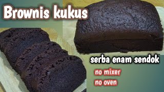BROWNIS KUKUS SERBA 6 SENDOK || RESEP BROWNIES EKONOMIS TANPA MIXER TANPA OVEN