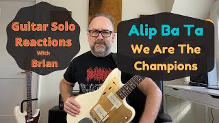 GUITAR SOLO REACTIONS ~ ALIP BA TA ~ We are the Champions