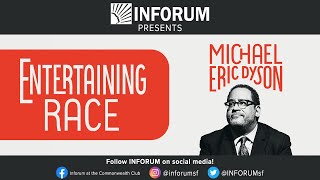 (LIVE Archive) Michael Eric Dyson: Entertaining Race