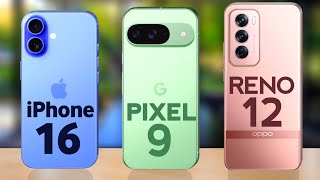 Apple iPhone 16 VS Oppo Reno 12 VS Google Pixel 9 @mobiletechtube