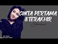 Cinta pertama Dan terakhir - Sherina Munaf (lirik)