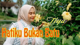 TIYA - HATIKU BUKAN BATU (Official Gasentra Dangdut Klasik)