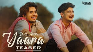 Laut aaya Yaara (Teaser) | Suraj Chauhan | Ft. Bhavin & Vishal | Benchmark | Latest Hindi songs 2020