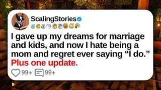 I Gave Up My Dreams for Marriage and Kids, and Now I Hate Being a Mom and Regret... | Reddit Updates