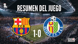 ⚽️ RESUMEN: Fc Barcelona 1-0 Getafe / CON LO JUSTO SIGUE EN PUNTA
