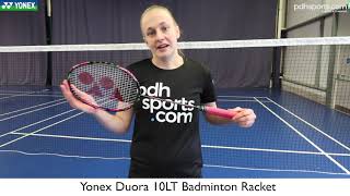 NEW Yonex Duora 10LT badminton racket review by pdhsports.com