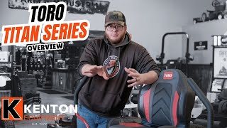 TORO TITAN SERIES OVERVIEW