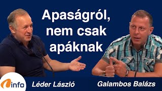 Mi az apa szerepe ma? Hogyan lesz valaki jó apa? Léder László, Galambos Balázs, Inforádió, Aréna