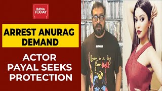 Actor Payal Ghosh Demands Arrest Of Anurag Kashyap Immediately; Threatens Hunger Strike