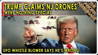 UFO Whistleblower says Trump is WRONG about NJ Drone Crisis!  Here's why he's right!