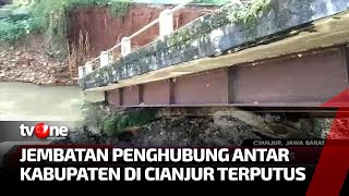 Diguyur Hujan Deras, Jembatan Penghubung Cianjur dan Sukabumi Putus | Kabar SIang tvOne