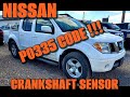 Nissan - P0335 Code - Crankshaft Sensor - Easy Fix !!