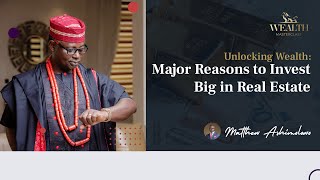 Major Reasons to Invest Big in Real Estate