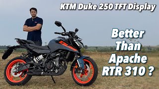 2024 KTM Duke 250 TFT Display Review - Better Than TVS Apache RTR 310 ??