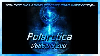 Polarctica | 1/686,019,200 (Unfathomable) - REx: Reincarnated