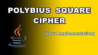 Polybius Square Cipher (Java Implementation)