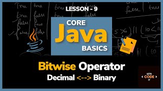 Bitwise Operator - Decimal to Binary conversion | Lesson -9 | Core Java Basics