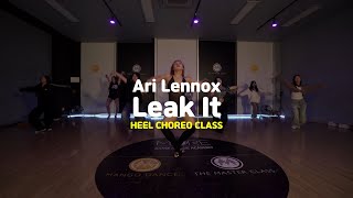 [송파댄스학원] Ari Lennox, CHLÖE - Leak It #AriLennox #힐코레오 #송파실용무용입시 #송파힐코레오 #송파힐댄스 #heeldance #송파댄스학원