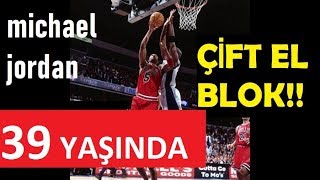 39 yaşındaki Michael Jordan'dan inanılmaz blok!