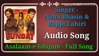 Asalaam-e-Ishqum | Gunday  | Neha Bhasin & Bappi Lahiri