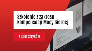 Szkolenie z zakresu Kompensacji Mocy Biernej - Kopel Stryków