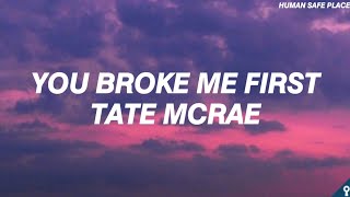 Tate McRae - you broke me first (Lyrics)[TikTok songs]