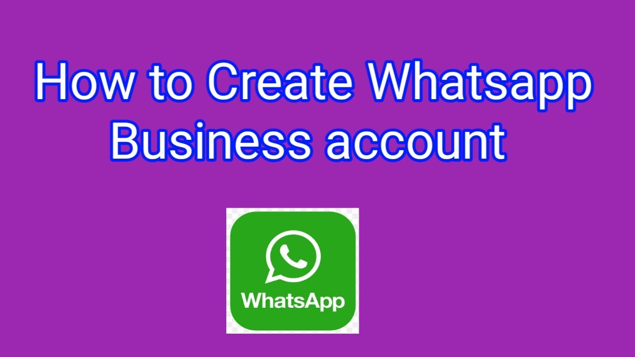 How To Create Whatsapp Business Account - YouTube