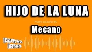 Mecano - Hijo De La Luna (Versión Karaoke)