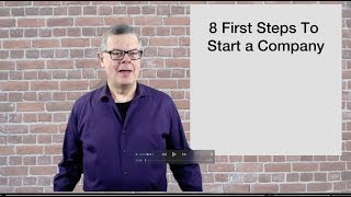 8 First Steps to Start a Company