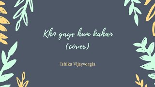 Kho gaye hum kahan (Ukulele female cover) Ishika Vijayvergia