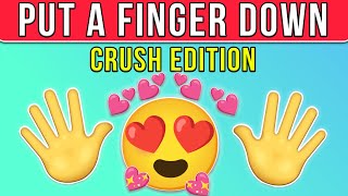 Put a Finger Down - Crush Edition